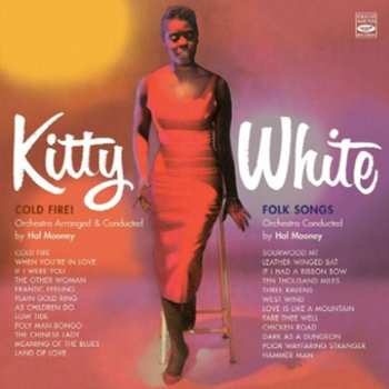 Album Kitty White: Cold Fire! / Folk Songs