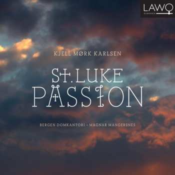Album Kjell Mørk Karlsen: St. Luke Passion