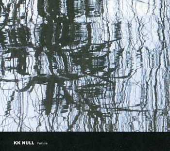 Album K.K. Null: Fertile