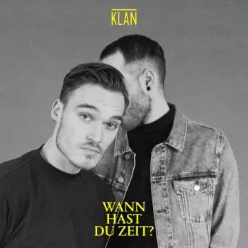 Klan: Wann Hast Du Zeit?