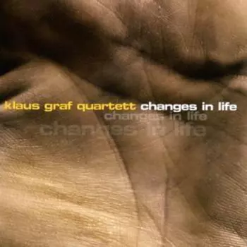 Klaus Graf Quartett: Changes In Life