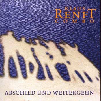 CD Klaus Renft Combo: Abschied Und Weitergehn