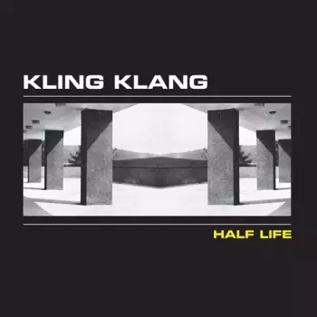 Kling Klang: Half Life