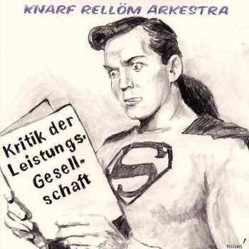 Album Knarf Rellöm Arkestra: Kritik Der Leistungsgesellschaft