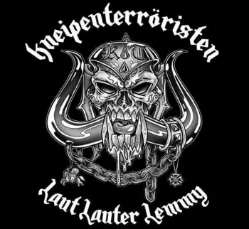 Kneipenterroristen: Laut Lauter Lemmy
