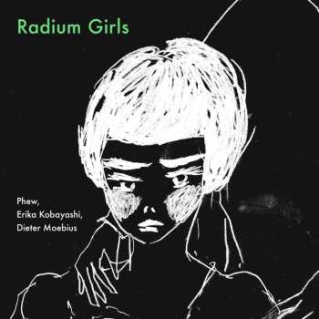 Album Kobayashi,erika / Moebius,dieter / Phew: Radium Girls