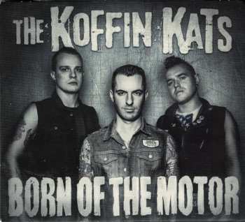 CD Koffin Kats: Born Of The Motor
