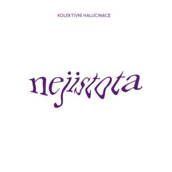 Album Kolektivní Halucinace: Nejistota