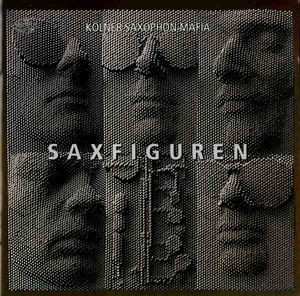 Album Kölner Saxophon Mafia: Saxfiguren