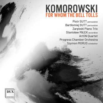 CD Piotr Komorowski: For Whom The Bell Tolls