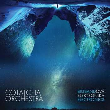 Album Konvicka / Cotatcha Orchestra: Bigbandova Elektronika