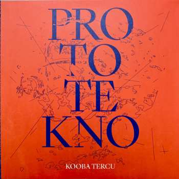 LP Kooba Tercu: Proto Tekno LTD | CLR