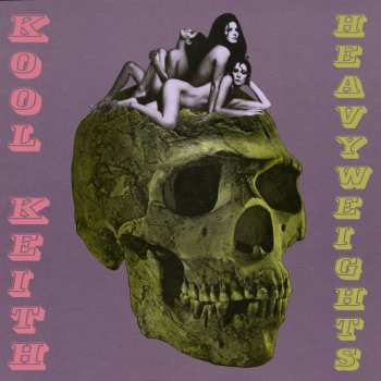Album Kool Keith: Heavyweights