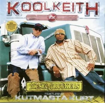 Kool Keith / Kutmasta Kurt: Diesel Truckers