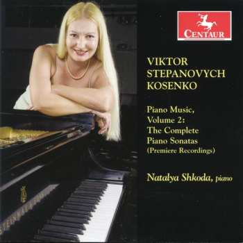 Album Kosenko / Shkoda: Piano Music 2: Complete Piano Sonatas