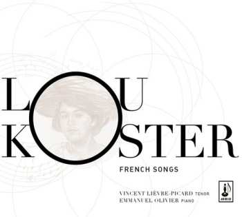 Album Koster / Lievre-picard,vincent: French Songs