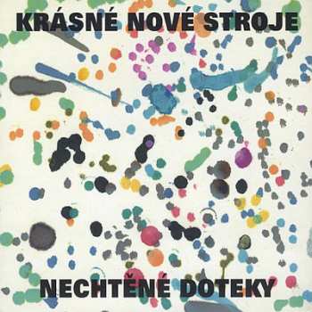 CD Krásné Nové Stroje: Nechtěné Doteky