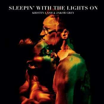 LP Kristin Lash: Sleepin' With The Lights On