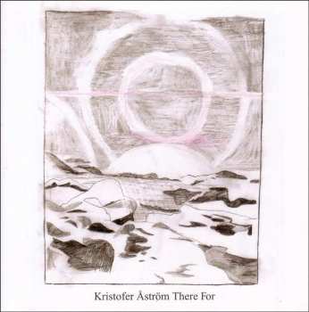 CD Kristofer Åström: There For