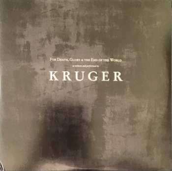 2LP Kruger: For Death, Glory & The End Of The World