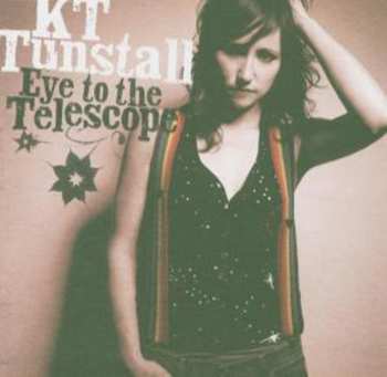 CD KT Tunstall: Eye To The Telescope