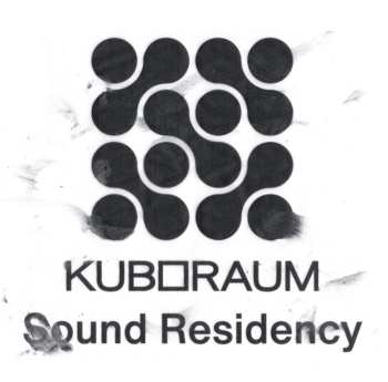 Album Kuboraum Sound Residency / Various: Kuboraum Sound Residency
