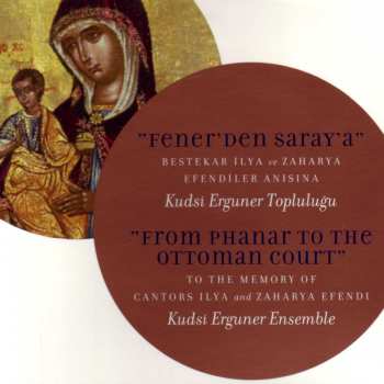 Album The Kudsi Erguner Ensemble: Fener'den Saray'a = From Phanar To The Ottoman Court