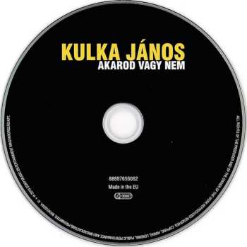 CD Kulka János: Akarod Vagy Nem