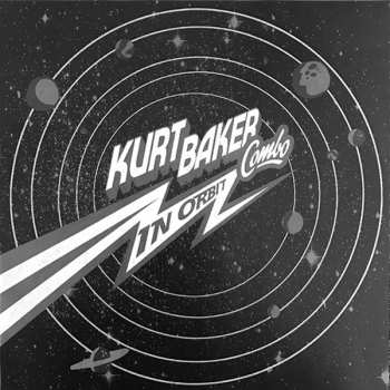 LP Kurt Baker Combo: In Orbit