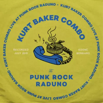 Kurt Baker Combo: Live At Punk Rock Raduno