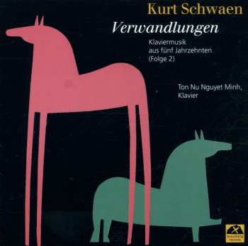 Album Kurt Schwaen: Klavierwerke Ii "verwandlungen"