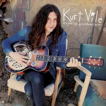 2LP Kurt Vile: B'lieve I'm Goin Down...