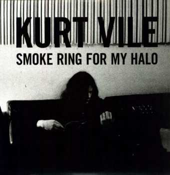 LP Kurt Vile: Smoke Ring For My Halo
