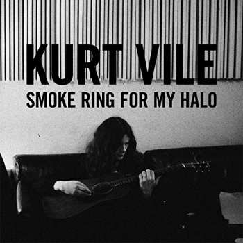 CD Kurt Vile: Smoke Ring For My Halo