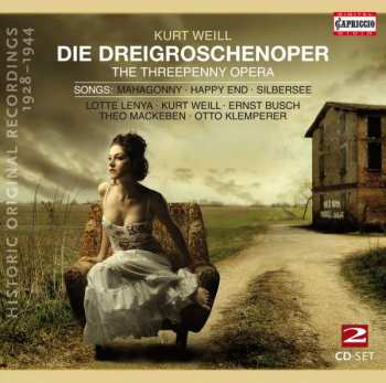 2CD Kurt Weill: Die Dreigroschenoper / The Threepenny Opera (Historic Original Recordings 1928-1944)