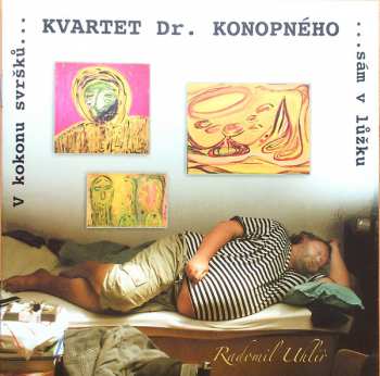 Album Kvartet Dr. Konopného: V Kokonu Svršků Sám V Lůžku