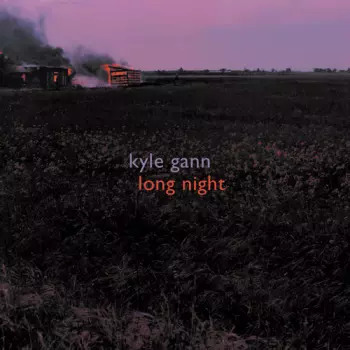 Kyle Gann: Long Night