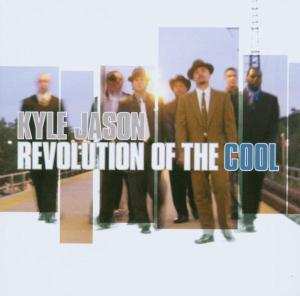 CD/DVD Kyle Jason: Revolution Of The Cool