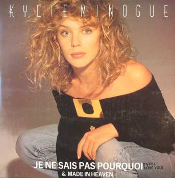 LP Kylie Minogue: Je Ne Sais Pas Pourquoi (I Still Love You) / Made In Heaven