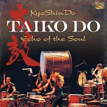Album KyoShinDo: Taiko Do = Echo Of The Soul