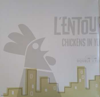 2LP L'entourLoOp: Chickens In Your Town
