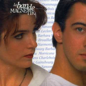 Album La Bande Magnétik: Comment Te Dire