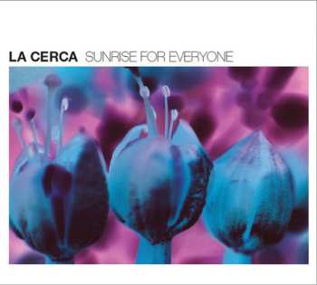 LP La Cerca: Sunrise For Everyone