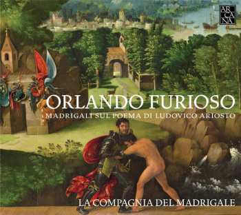 CD La Compagnia Del Madrigale: Orlando Furioso - Madrigali Sul Poema di Ludovico Ariosto