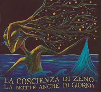 CD La Coscienza Di Zeno: La Notte Anche Di Giorno
