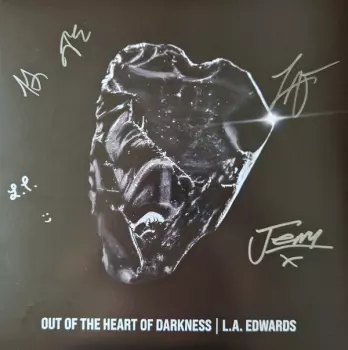L.A. Edwards: Out Of The Heart Of Darkness