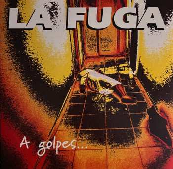 LP La Fuga: A Golpes De Rock & Roll