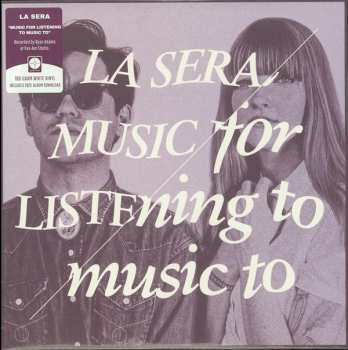 LP La Sera: Music For Listening To Music To CLR