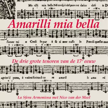  Amarilli Mia Bella (De Drie Grote Tenoren Van De 17e Eeuw)