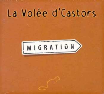 Album La Volée D'Castors: Migration